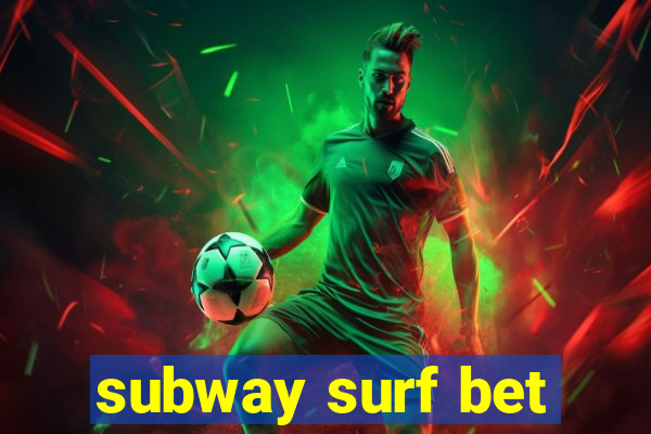 subway surf bet